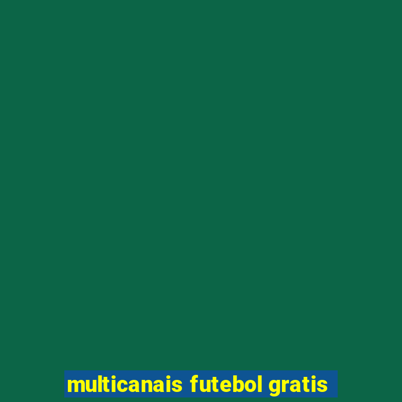 multicanais futebol gratis